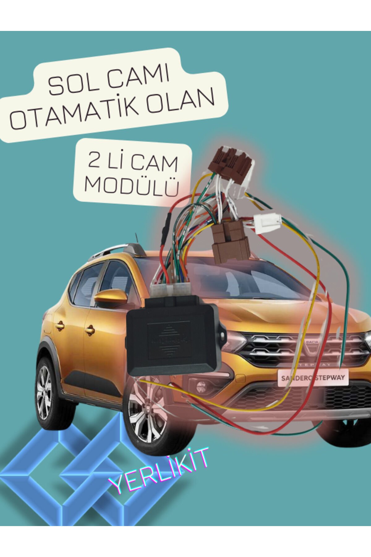 YERLİKİT DACİA SANDERO ŞOFOR CAMI OTOMATİK OLAN 2 Lİ CAM MODÜLÜ
